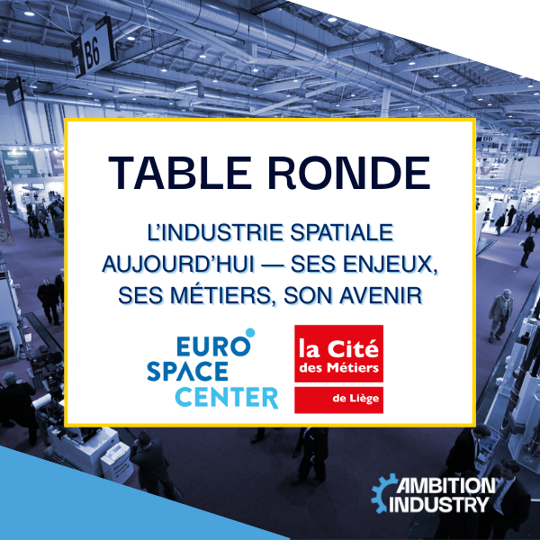 Ambition Industry - Table Ronde Eurospace Center